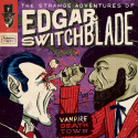 The Strange Adventures of Edgar Switchblade #3: Vampire Death Town (2015)
