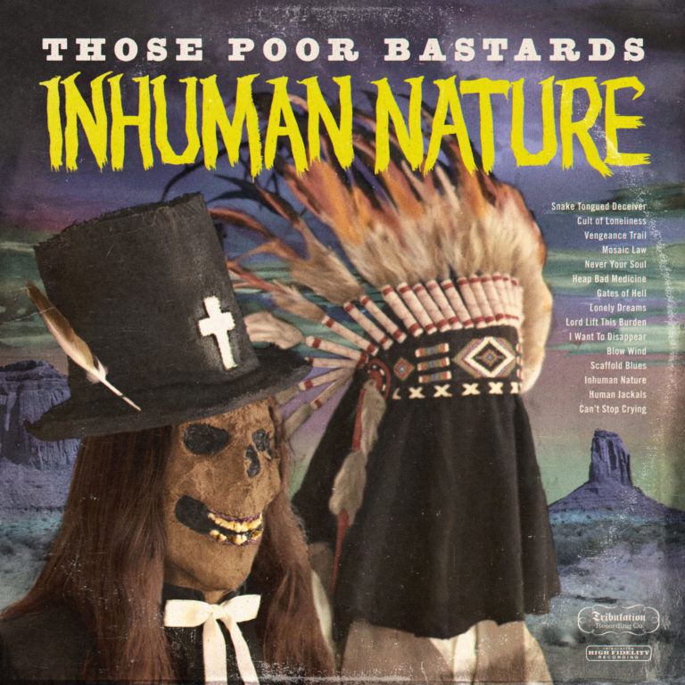 Inhuman Nature Tribulation Recording Company Those Poor Bastards